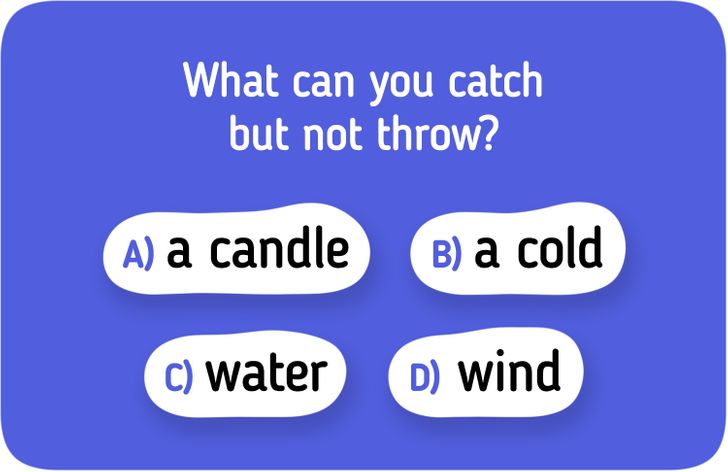 a multiple choice riddle. Can you get the right answer?